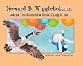 Howard B. Wigglebottom Learns Too Much of a Good Thing is Bad: A Story About Moderation