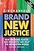 Brand New Justice: How Branding Places and Products Can Help the Developing World