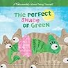 The Perfect Shade of Green by Gregory Burgess Jones