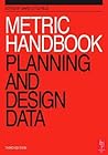 Metric Handbook: Planning and Design Data, Third Edition Metric Handbook: Planning and Design Data, Third Edition
