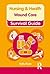 Wound Care (Nursing and Health Survival Guides)
