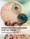 International Political Economy in the 21st Century: Contemporary Issues and Analyses
