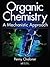 Organic Chemistry: A Mechan...