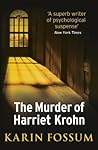 The Murder of Harriet Krohn by Karin Fossum