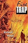 Fire Trap by Richard   Mann