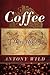 Coffee: A Dark History