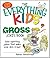 The Everything Kids' Gross Jokes Book: Side-splitting Jokes That Make Your Skin Crawl! (Everything® Kids Series)