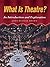 What is Theatre?: An Introduction and Exploration