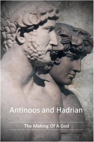 ANTINOOS AND HADRIAN (Kindle Edition)
