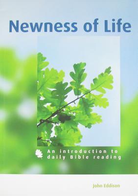 Newness of Life: An introduction to daily Bible reading