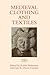 Medieval Clothing and Textiles 10 by Robin Netherton
