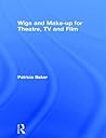 Wigs and Make-up for Theatre, TV and Film