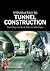 Introduction to Tunnel Construction