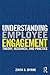 Understanding Employee Engagement: Theory, Research, and Practice (Applied Psychology Series)