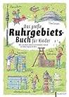 Das große Ruhrgebiets-Buch für Kinder by Claas Janssen