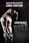 Unbearable Guilt by Emma Grayson