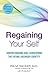 Regaining Your Self: Understanding and Conquering the Eating Disorder Identity