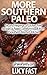 More Southern Paleo: Second Helpings of Gluten-Free Recipes & Paleo Comfort Foods from a Southern Mama’s K
