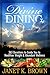 Divine Dining by Janet K. Brown Divine Dining by Janet K. Brown