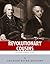 Revolutionary Cousins: The Lives and Legacies of Samuel and John Adams