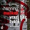 Vrazi bez tváře by Henning Mankell Vrazi bez tváře by Henning Mankell