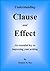 Understanding CLAUSE AND EFFECT: An essential key to improving your writing