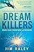 Dream Killers: Igniting the...