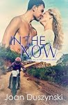 In The Now by Joan Duszynski