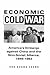 Economic Cold War: America's Embargo Against China and the Sino-Soviet Alliance, 1949-1963