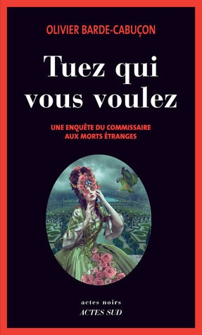 Tuez qui vous voulez (Commissaire aux morts étranges, #3)
