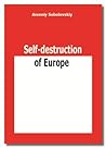 Self-destruction of Europe