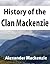History of the clan Mackenz...