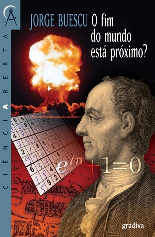 O fim do mundo está próximo? (Ciência Aberta, #160)