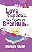Love Happens, So Does A Breakup_.!!! by Saurav Vaish