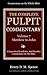 The Pulpit Commentary Complete Volume 7 - Matthew to John (77 Books Now In 9 volumes): A Exposition,Homiletics, And Homilies Commentary On The Bible.