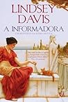 A Informadora by Lindsey Davis