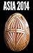 Asia 2014: Comparing Cambodia, China, Hong Kong, India, Indonesia, Japan, Korea, Malaysia, Mongolia, Myanmar, Philippines, Singapore, Sri Lanka, Taiwan, Thailand, and Vietnam