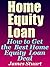 Home Equity Loan: How to Ge...