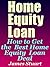 Home Equity Loan: How to Get the Best Home Equity Loan Deal
