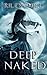 Deep Naked (Naked Worlds, #1)