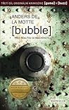 Bubble by Anders de la Motte Bubble by Anders de la Motte