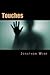 Touches