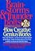 Brainstorms & Thunderbolts: How Creative Genius Works