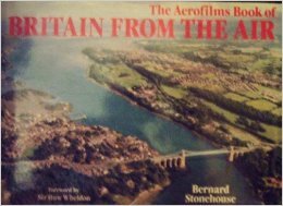 The Aerofilms Book of Britain From the Air