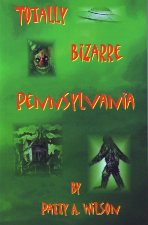 Totally Bizarre Pennsylvania (Perfect Paperback)