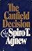 The Canfield Decision by Spiro Agnew