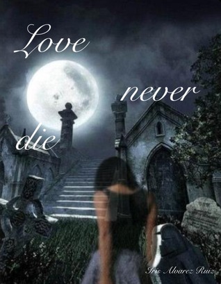 Love never die