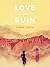 Love and Ruin by James Verini