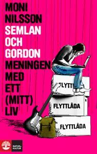 Semlan och Gordon : Meningen med ett (mitt) liv (Semlan och Gordon, #6)