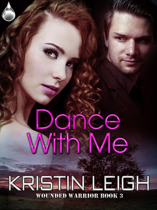 Dance With Me (Wounded Warrior #3)